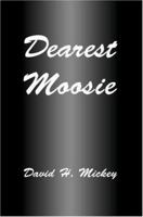 Dearest Moosie 0595411991 Book Cover