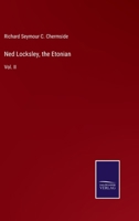 Ned Locksley, the Etonian: Vol. II 0469620978 Book Cover