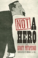 Not a Hero: A Novel 082294698X Book Cover