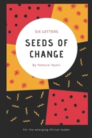 Seeds of Change: Six Letters B08H5BYGRM Book Cover