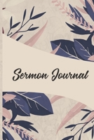 Sermon Journal: A journal for sermon notes and express gratitude 166109760X Book Cover