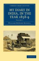 My Diary in India in the Year 1858-9 1340246228 Book Cover