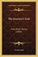 The Journey's End: And Other Verses 1120892775 Book Cover