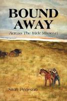 Bound Away 1425774776 Book Cover