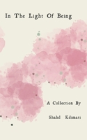 In The Light of Being B0GKNH8B1N Book Cover