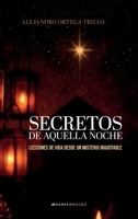 Secretos de aquella noche: Lecciones de vida desde un misterio inagotable (Spanish Edition) B0FD3HGT44 Book Cover