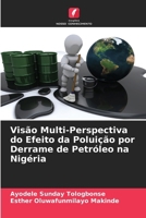 Visão Multi-Perspectiva do Efeito da Poluição por Derrame de Petróleo na Nigéria (Portuguese Edition) 6204798324 Book Cover