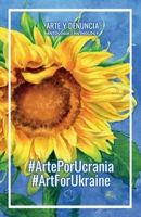 #ArtePorUcrania / #ArtForUkraine: Antología / Anthology B0BS1YVDBN Book Cover