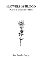 Flowers of Blood - Plants in Swedish Folklore (French Edition) 2492143147 Book Cover