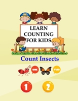 Learn Counting For Kids: Kids Counting Insects B08TQ4T293 Book Cover