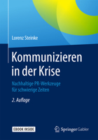 Kommunizieren in Der Krise: Nachhaltige PR-Werkzeuge Fur Schwierige Zeiten 3658043660 Book Cover