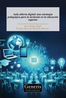 Aula abierta digital: una estrategia pedagógica para la inclusión en la educación superior (Spanish Edition) B0GNR69NBF Book Cover