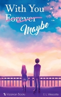 With You Forever, Maybe B0BS9X35CL Book Cover