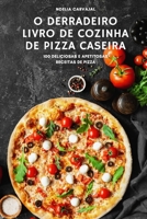 O Derradeiro Livro de Cozinha de Pizza Caseira 1804653888 Book Cover