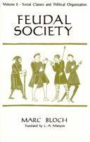 Feudal Society, Volume 2 0226059790 Book Cover