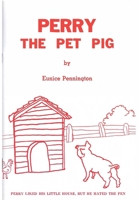 PERRY THE PET PIG: Pennington Books B09PW4TZW1 Book Cover