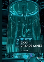 2300, grande année (French Edition) 2414800224 Book Cover