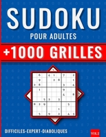 1000 Sudoku Adulte Difficile+ Expert+ Diabolique (v.2): Sudoku Niveau Extrême, 1000 Grilles Sodoku 9x9 Pour Adulte Avec Solutions, Super Challenge pou B08PRFJBS7 Book Cover