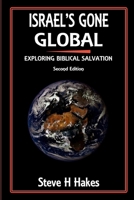 Israel's Gone Global: Exploring Biblical Salvation 0995701350 Book Cover