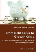 From Debt Crisis to Growth Crisis 3836434644 Book Cover