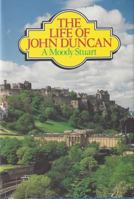 The Life of John Duncan 0851516084 Book Cover