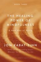 The Healing Power of Mindfulness: A New Way of Being 0316411760 Book Cover