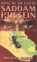 Bring Me the Eyes of Saddam Hussein 0970874731 Book Cover