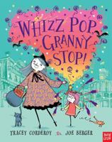 Whizz Pop, Granny Stop! 0763665517 Book Cover