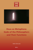 Deus Ex Metaphora: Gods of the Philosophers and Their Functions (Philosophy of Religion - World Religions) 9004735933 Book Cover
