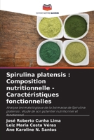 Spirulina platensis: Composition nutritionnelle - Caractéristiques fonctionnelles 6207286685 Book Cover