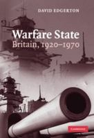 Warfare State: Britain, 19201970 0521672317 Book Cover