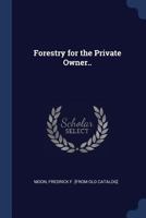 Forestry for the private owner.. 1376921189 Book Cover