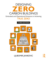 Designing Zero Carbon Buildings: Embodied and Operational Emissions in Achieving True Zero 1032378700 Book Cover