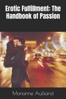 Erotic Fulfillment: The Handbook of Passion B0CGTWFDFL Book Cover