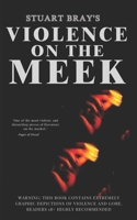 Violence on the meek B0BVD4F3VH Book Cover