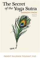 The Secret of the Yoga Sutra: Samadhi Pada 0893892882 Book Cover