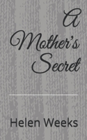 A Mother's Secret B08NTX3H2L Book Cover