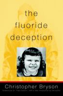 The Fluoride Deception 1583227008 Book Cover