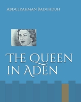 The Queen in Aden B08VYBN75S Book Cover