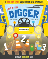 Drive & Seek Digger - A Magic Find & Count Adventure (Drive & Seek - Magic Headlight Books) 1801058369 Book Cover