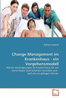 Change Management im Krankenhaus - ein Vorgehensmodell 3639350987 Book Cover
