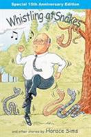 Whistling at Snakes 1940645026 Book Cover