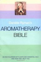 Daniele Ryman's Aromatherapy Bible 074992313X Book Cover