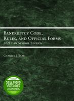Bankruptcy Code, Rules, and Official Forms, 2021 Law School Edition 1647088909 Book Cover