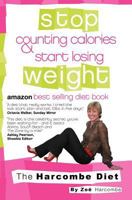 Stop Counting Calories and Start Losing Weight 1907797114 Book Cover