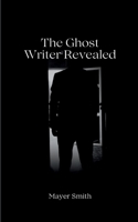 The Ghost Writer revealed 4068923760 Book Cover