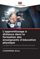 L'apprentissage à distance dans la formation des enseignants d'éducation physique: L'enseignement à distance et l'éducation physique (French Edition) 6208661552 Book Cover