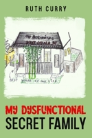 My Dysfunctional Secret Family B0BSJGXKNT Book Cover