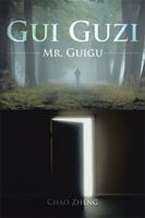 GUI Guzi: Mr. Guigu 1524595462 Book Cover