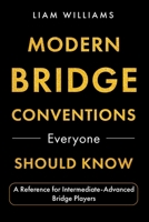 Modern Bridge Conventions Everyone Should Know: A Reference for Intermediate-Advanced Bridge Players B0HH3Y17GQ Book Cover